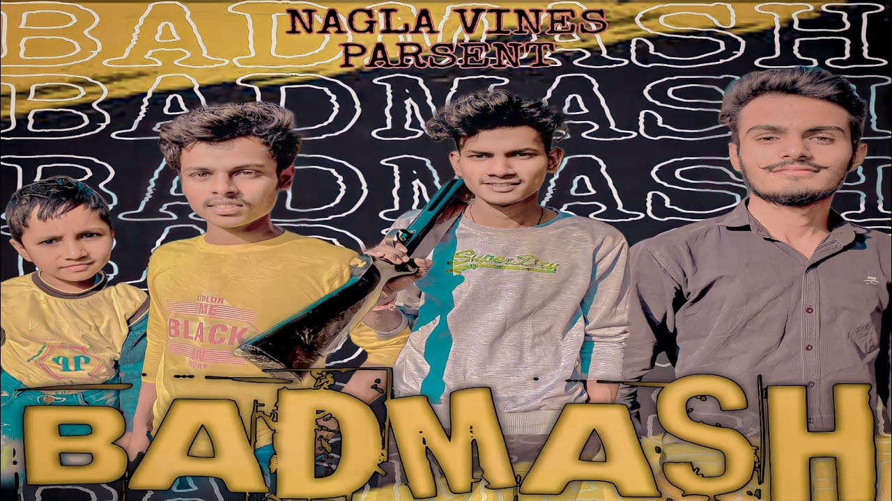 Badmash || nagla vines new video || abhishek saini || jaiswal || dev nagla vines || sai akash
