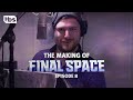 Final Space - The Making Of Final Space: Origins - Episode 8 [BEHIND THE SCENES] | TBS