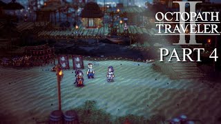 Octopath Traveler II Walkthrough Part 4: Tropu'hopu, The Late Riser