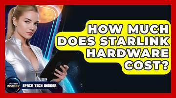 How Much Does Starlink Hardware Cost? - Space Tech Insider