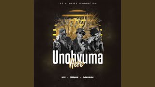 Unobvuma Here - Nox, Freeman HKD, Tyfah Guni