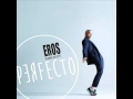 Eros Ramazzotti - Perfecto