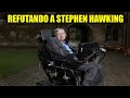 Refutando el ateísmo de Stephen Hawking: Crítica a "Historia del Tiempo" y "El Gran Diseño"