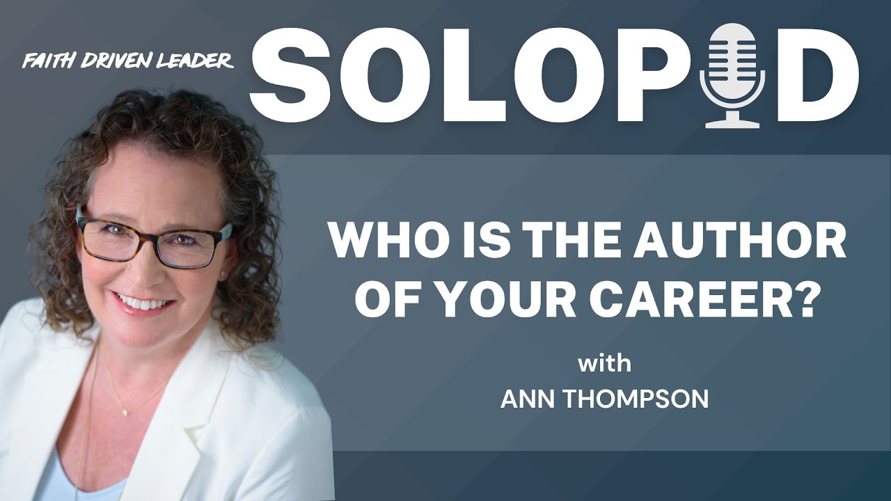 Who Is the Author of Your Career? A Faith-Driven Leader Reflection