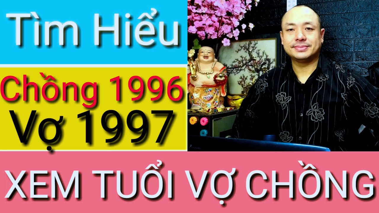#277: XEM TUỔI - CHỒNG BÍNH TÝ 1996  VỢ ĐINH SỬU 1997 - CÓ HỢP NHAU KHÔNG?