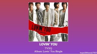 TVXQ | DBSK | TOHOSHINKI - Lovin' You [Lyrics] #동방신기 #tohosh…
