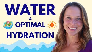 Ultimate Guide to WATER & Optimal Hydration with Carrie Bennett