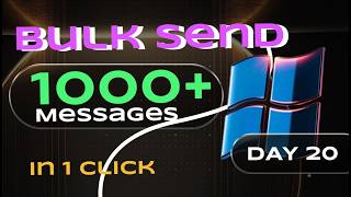 How to Send WhatsApp Bulk Messages to 1000+ Contacts on Windows ?| Botmaster | BULK SENDER | Day 20
