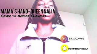 Mama's Hand-Queen Naija (Cover by @AmberFlowers)