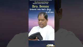 Bro Benny entered into God's glory #shorts
