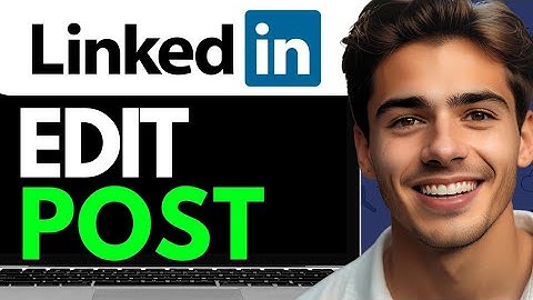 HOW TO EDIT POST ON LINKEDIN (FULL GUIDE)