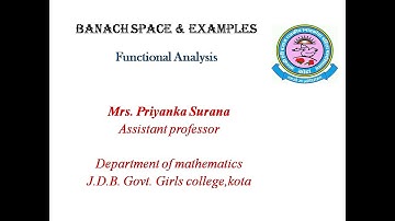 Banach space & examples || Functional analysis|| M.sc III Sem || Priyanka Surana|| Kota university