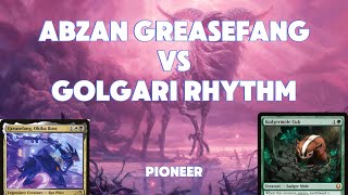 Abzan Greasefang vs Golgari Rhythm [Pioneer]