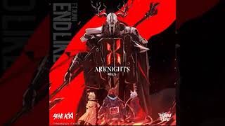 Steve Aoki \& Yellow Claw - End Like This ft. RUNN (Arknights Anniversary Soundtrack) Loop 1Hour