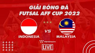 [[TRỰC TIẾP]] Giải Futsal Vô địch Đông Nam Á 2022: Indonesia vs Malaysia