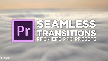 Seamless Transitions Preset tutorial for Adobe Premiere Pro CC by Chung Dha