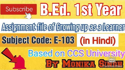 Assignment file of Growing up as a Learner (in Hindi) Sub.Code : E-103 #BEd #ccsu #assignmentfile
