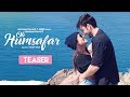 Song Teaser: Oh Humsafar | Neha Kakkar & Himansh Kohli | Tony Kakkar | Full Song Releasing Tomorrow Mp3