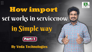 How import set works in serviceNow in Simple way | By Veda Technologies