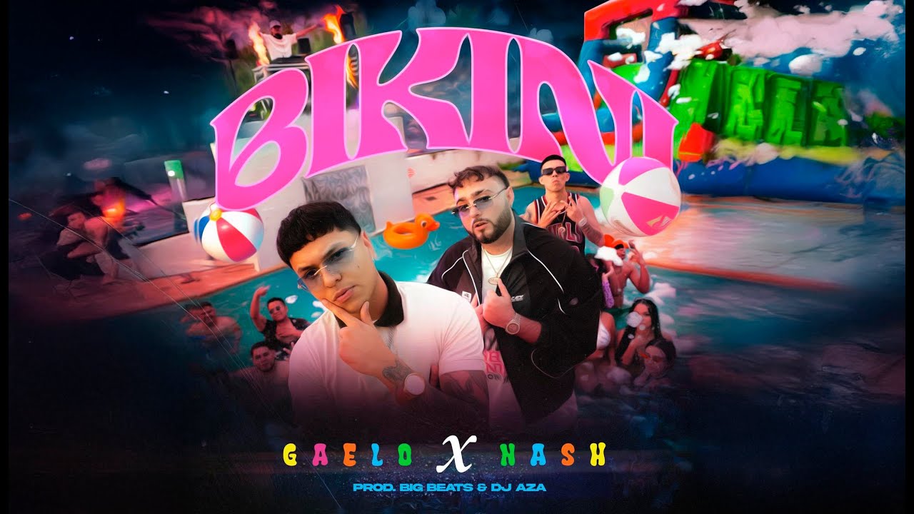 Watch BIKINI (video oficial) Nash, Gaelo, Dj aza on YouTube Watch BIKINI (video oficial) Nash, Gaelo, Dj aza on YouTube