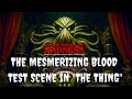 THE MESMERIZING BLOOD TEST SCENE IN &quot;THE THING&quot; - MR. CTHULHU