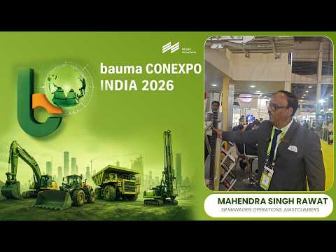 Mast Climbers & Ispat | Mahendra Singh Rawat | MCWP & Hoists | bauma CONEXPO INDIA 2026