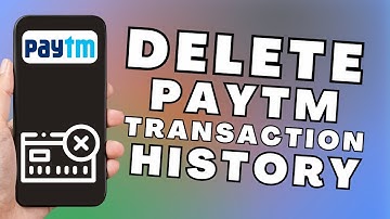 How To Delete Transaction History In Paytm