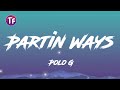 Polo G - Partin Ways (Lyrics/Letra)