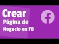 Cómo CREAR PÁGINA de NEGOCIO en Facebook 2021 - Video 1: Creación y Configuración Básica