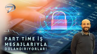 Kanal 7 Doç. Dr. Ali Murat Kırık Part Time Iş Mesajlarıyla Vatandaşları Dolandırıyorlar