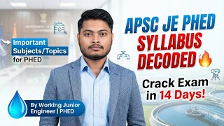 APSC JE PHE Syllabus DECODED 🔥 IMPORTANT SUBJECTS/TOPICS For PHED
