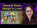 Home &amp; Room Design In Linux (Chromebooks &amp; PCs)