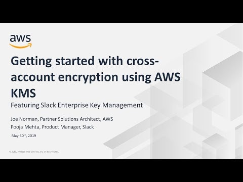 Getting Started with Cross-Account Encryption Using AWS KMS, Feat. Slack Enterprise Key Management