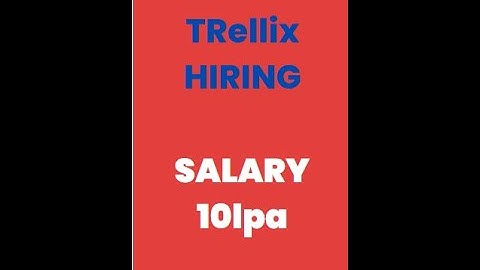 TRELLIX OFFCAMPUS JOB RECRUITMENT DRIVE | 10 LPA SALARY|TRELLIX HIRINGS | 2021/2022 APPLY NOW