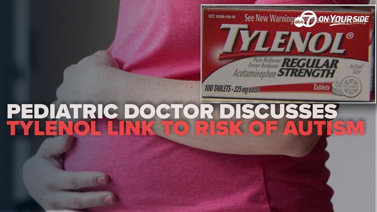 Pediatric doctor discusses 20 year awareness of Tylenol's role in autism  risk factors