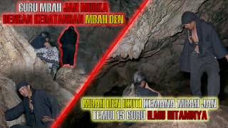 MBAH DEN IKUTI DUKUN MBAH JAN TEMUI 15 GURU HITAMNYA #gussamsudinjadabterbaru @MBAHDEN2 @MBAHDEN