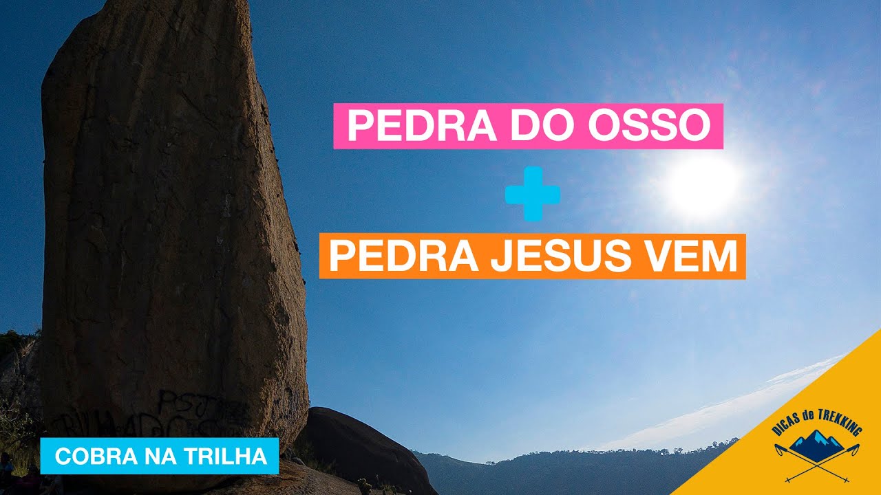 Pedra do Osso e Jesus Vem