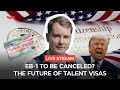 EB-1 &amp; EB-2 to be canceled? Breaking News: Trump's Gold Card to replace Talent visas?!