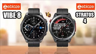Zeblaze Vibe 8 Vs Zeblaze Stratos 4 Specs Compare