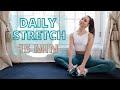 Do these stretching exercises every day  full body  daily stretch for flexibility  relaxation