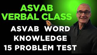ASVAB Verbal Class, 15 Problem Word Knowledge Test #asvab