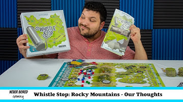 Whistle Stop: Rocky Mountains - Our Thoughts (Board Game)