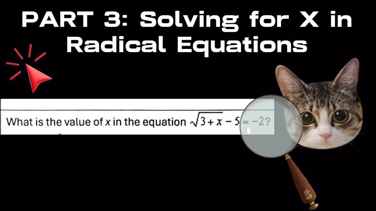 ALGEBRA 2: Solving for X in radical equations (PART 3) - YouTube