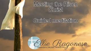 Meeting the Risen Christ