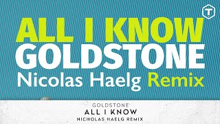 Goldstone - All I Know (Nicolas Haelg Remix) [Visualizer]