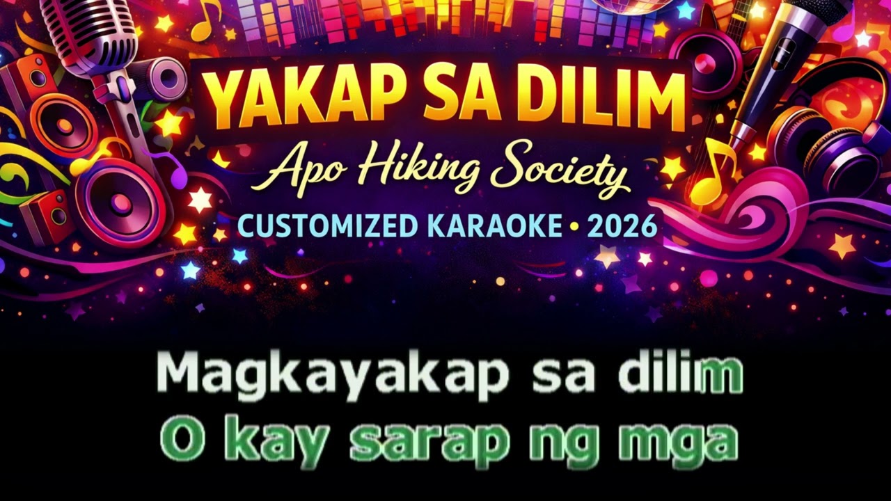 Yakap sa Dilim - Apo hiking Society [  Customized Karaoke  ]