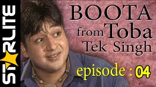 Boota From Toba Tek Singh Episode 04 | Best Pakistani Drama Serial HD