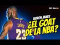 LEBRON JAMES ¿ EL GOAT DE LA NBA?