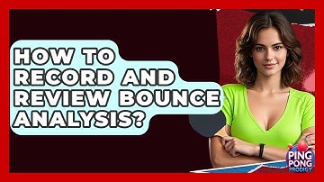 How To Record And Review Bounce Analysis? - Ping Pong Prodigy
