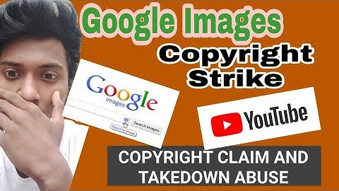 How to use Google Images without any copyright strike.